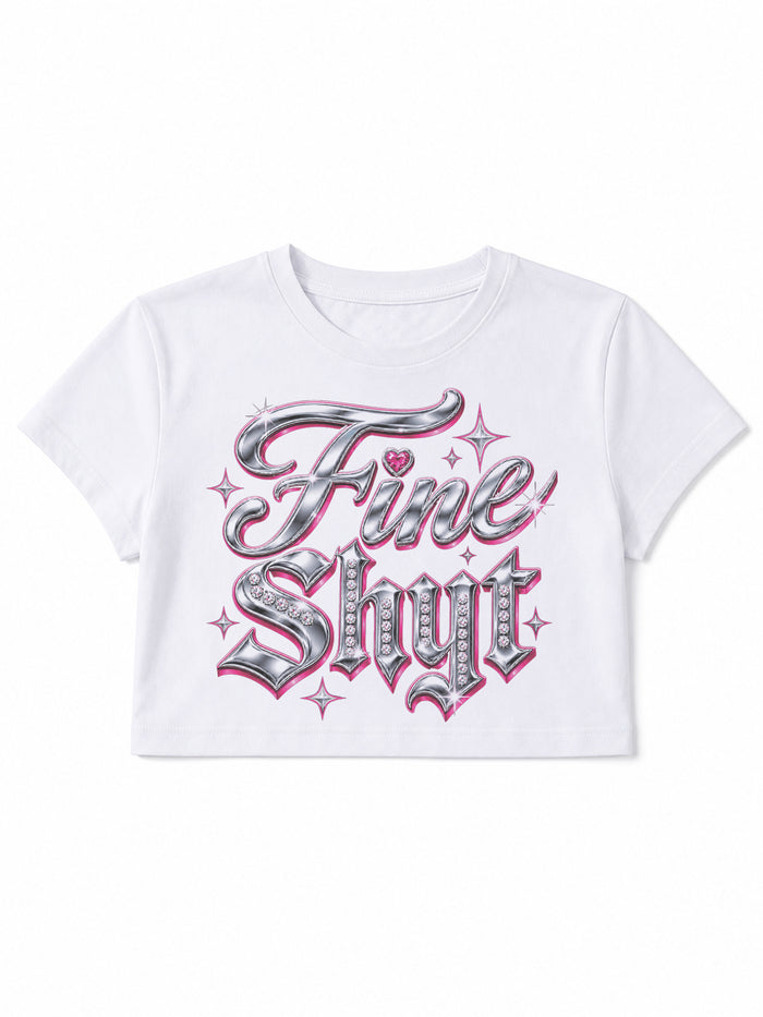 Fine Shyt Baby Tee