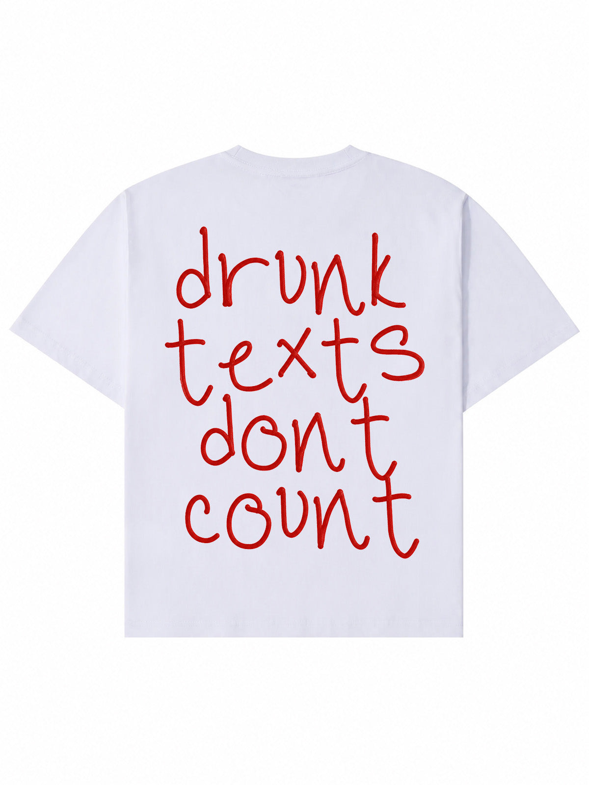 Drunk Texts Dont Count